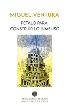 petalo para construir lo inmenso-miguel ventura-9788418997648