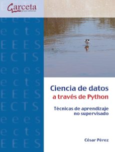 ciencia de datos a traves de python. tecnicas de aprendizaje no s upervisado-9788419034748
