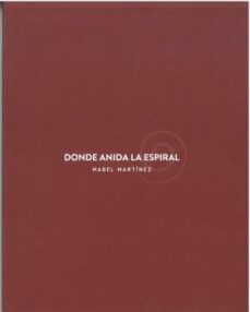 donde anida la espiral-mabel martinez-9788419052148