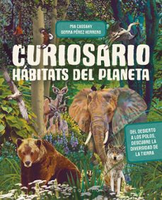 curiosario. habitats del planeta-mia cassany biosca-9788419095848
