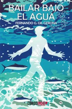 bailar bajo el agua-fernando gil gerona-9788419328748