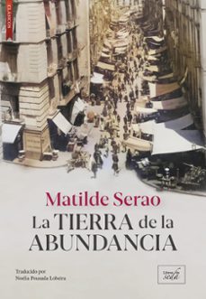 la tierra de la abundancia-matilde serao-9788419386748