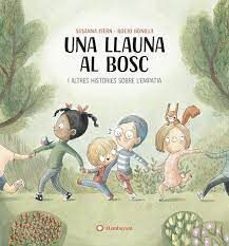una llauna al bosc i altres histories sobre l empatia-susanna isern-rocio bonilla-9788419401748