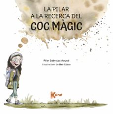 la pilar a la recerca del coc magic-pilar subietas-9788419476548