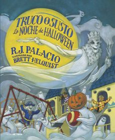 truco o susto. la noche de hallowween-r.j. palacio-9788419514448