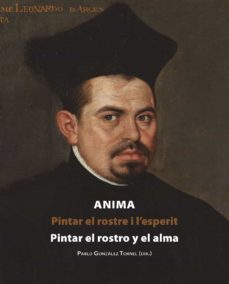 anima. pintar el rostro y el alma-pablo gonzalez tornel-9788419525048