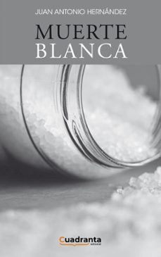 muerte blanca-juan antonio hernandez-9788419556448