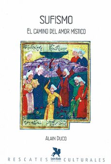 sufismo. el camino del amor mistico-alain ducq-9788419604248