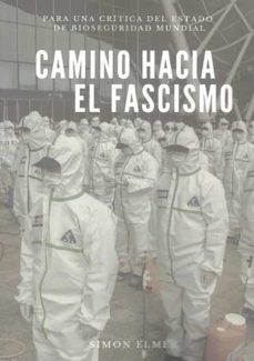 camino hacia el fascismo-simon elmer-9788419710048