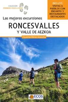 roncesvalles y valle de aezkoa. las mejores excursiones-txusma perez azaceta-9788419713148