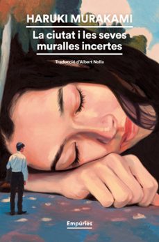 la ciutat i les seves muralles incertes-haruki murakami-9788419729248