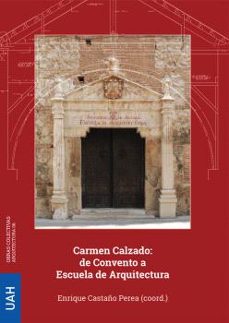 carmen calzado: de convento a escuela de arquitectura-9788419745248