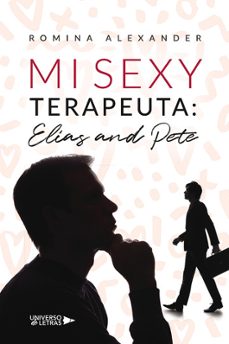 mi sexy terapeuta: elias and pete-romina alexander-9788419775948