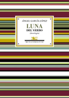 luna del verbo (antología)-angel garcia lopez-9788419791948