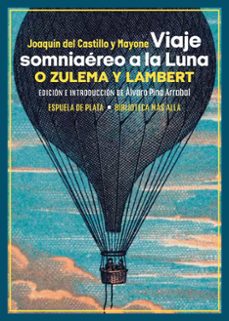 viaje somniaereo a la luna o zulema y lambert-joaquin del castillo y mayone-9788419877048