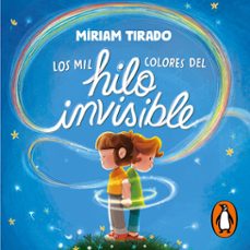 los mil colores del hilo invisible (audiolibro)-miriam tirado-9788419910448