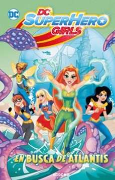 dc super hero girls: en busca de atlantis-9788419920348