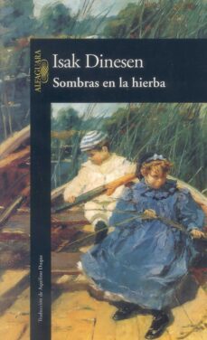 sombras en la hierba-isak dinesen-9788420428048
