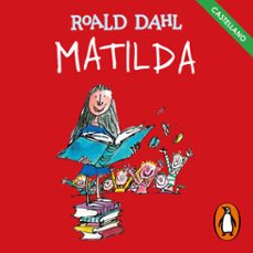 matilda (castellano) (coleccion alfaguara clasicos) (audiolibro)-roald dahl-9788420459448