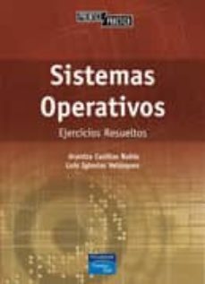 sistemas operativos: problemas y ejercicios resueltos-aratza casillas-luis iglesias-9788420540948