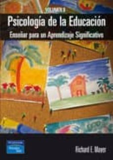psicologia de la educacion (vol. ii): enseñar para un aprendizaje significativo-9788420541648