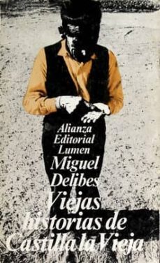 viejas historias de castilla la vieja-miguel delibes-9788420611648