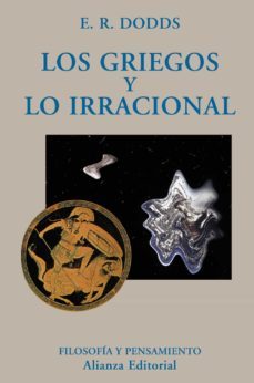 los griegos y lo irracional-e.r. dodds-9788420667348