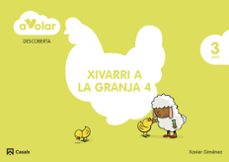 descoberta 4. xivarri a la granja. 3 anys. a volar! 3º educacion infantil cataluña/baleares-9788421853948