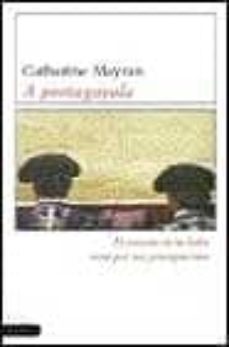 a portagayola: el mundo de la lidia visto por sus rrotagonistas-catherine mayran-9788423334148