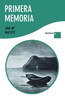 primera memoria-ana maria matute-9788423342648