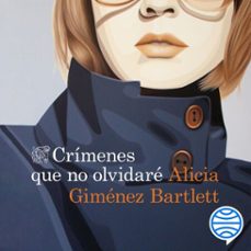 crímenes que no olvidaré (audiolibro)-alicia gimenez bartlett-9788423353248