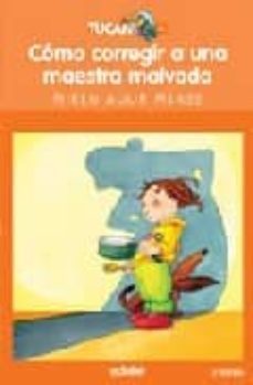 como corregir a una maestra malvada-9788423667048