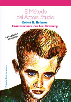 el metodo del actor s studio: conversaciones con lee strasberg (1 3ª ed.)-robert h. hethmon-9788424500948