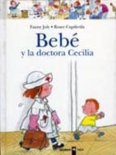 bebe y la doctora cecilia-fanny joly-9788424636548