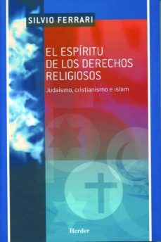 el espiritu de los derechos religiosos: judaismo, cristianismo e islam-silvio ferrari-9788425423048