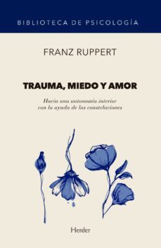 trauma, miedo y amor (ebook)-franz ruppert-9788425442148