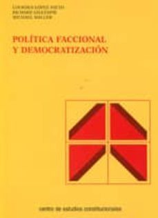 politica faccional y democratizacion-lourdes lopez nieto-9788425909948