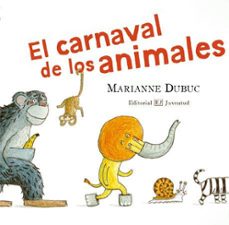 el carnaval de los animales-marianne dubuc-9788426138248