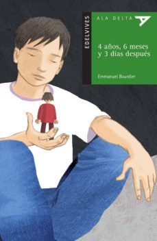 4 años, 6 meses y 3 dias despues-emmanuel bourdier-9788426366948