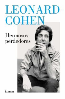 hermosos perdedores-leonard cohen-9788426404848