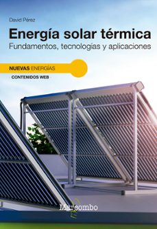 energia solar termica. fundamentos, tecnologias y aplicaciones (ebook)-david perez-9788426738448