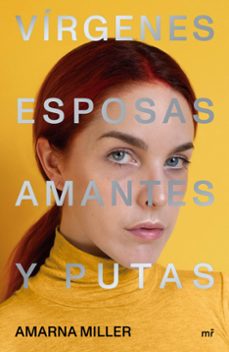 virgenes, esposas, amantes y putas-amarna miller-9788427047648