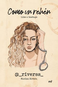 como un rehen-marina rivera @_riverss_-9788427049048