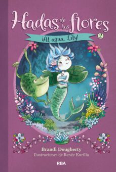 hadas de las flores 2: ¡al agua, lily!-brandi dougherty-9788427218048