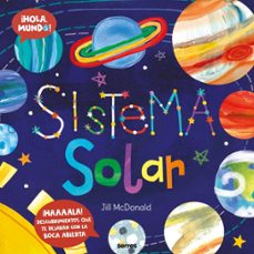¡hola, mundo! sistema solar-jill mcdonald-9788427251748