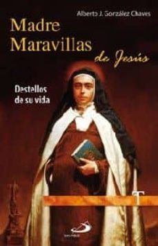 madre maravillas de jesus-alberto j. gonzalez chaves-9788428524148