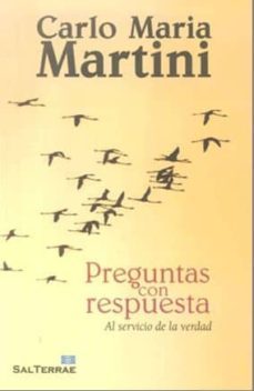 preguntas con respuesta: al servicio de la verdad-carlo maria martini-9788429319248