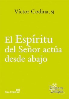 el espíritu del señor actúa desde abajo (ebook)-victor codina-9788429324648