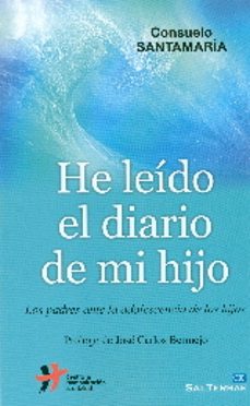 he leido el diario de mi hijo: los padres ante la adolescencia de los hijos-consuelo santamaria-9788429325348