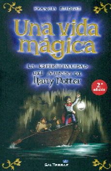 una vida magica (2ª ed.): la espiritualidad del mundo de harry potter-francis bridger-9788429326048